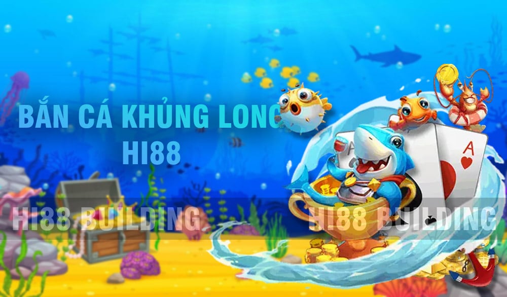 Game bắn cá khủng Long Hi88 - Săn thưởng không giới hạn 1 Game bắn cá khủng long Hi88 vạn người mê